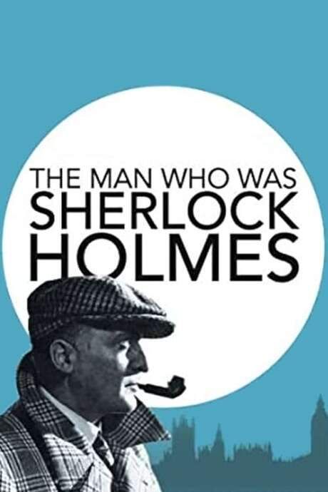 The Man Who Was Sherlock Holmes